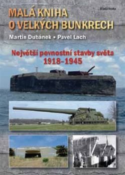 Obálka titulu Malá kniha
 o velkých bunkrech