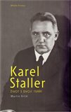 Karel Staller –  život s dvojí tváří (Činnost generálního  ředitelství Zbrojovky Brno  za okupace) - obálka