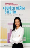 Úspěch měřím  štěstím (Co stojí úspěch  a podnikání v Čechách) - obálka