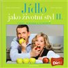 Jídlo jako životní  styl II.
