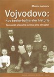 Vojvodovo: kus česko-bulharské historie - obálka