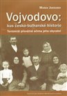Vojvodovo: kus česko-bulharské historie