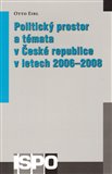 Politický prostor a témata v České republice v letech 2006–2008 - obálka