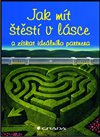 Jak mít štěstí v lásce