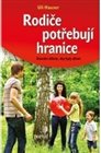 Rodiče potřebují hranice