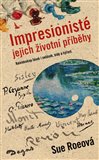 Impresionisté (Jejich životní příběhy) - obálka