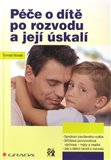 Péče o dítě po rozvodu a její úskalí - obálka