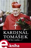 Kardinál Tomášek (Generál bez vojska?) - obálka