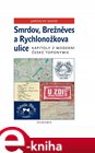 Smrdov, Brežněves a Rychlonožkova ulice