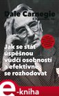 Jak se stát úspěšnou vůdčí osobností a efektivně se rozhodovat