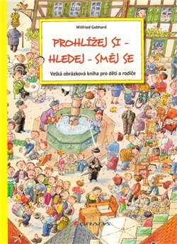 Obálka titulu Prohlížej si - hledej - směj se