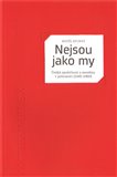 Nejsou jako my (Česká společnost a menšiny v pohraničí (1945 – 1960)) - obálka