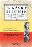 Pražský uličník 3.díl (Encyklopedie názvů pražských veřejných prostranství – 3. DÍL) - obálka