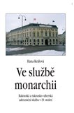 Ve službě monarchii (Rakouská a rakousko-uherská zahraniční služba v 19. století) - obálka