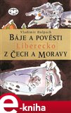 Báje a pověsti z Čech a Moravy - Liberecko - obálka