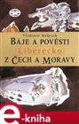 Báje a pověsti z Čech a Moravy - Liberecko