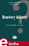 Benešovy dekrety (Proč vznikly a co jsou) - obálka