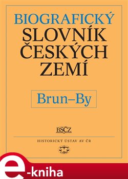 Obálka titulu Biografický slovník českých zemí, 8. sešit (Brun-By)