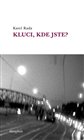 Kluci, kde jste?