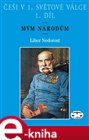 Češi v 1. světové válce, 1. díl
