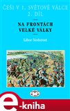 Češi v 1. světové válce, 2. díl (Na frontách Velké války) - obálka