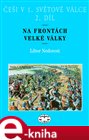 Češi v 1. světové válce, 2. díl
