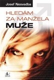 Hledám za manžela muže - obálka