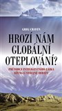Hrozí nám globální oteplování? (Průvodce inteligentního laika džunglí veřejné debaty) - obálka