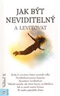 Jak být neviditelný a levitovat