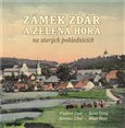 Zámek Žďár a Zelená hora na starých pohlednicích - obálka