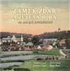 Zámek Žďár a Zelená hora na starých pohlednicích