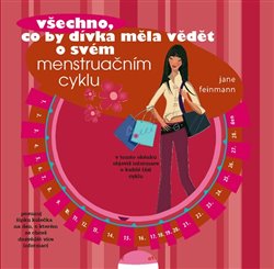 Obálka titulu Všechno, co by dívka měla vědět o svém menstruačním cyklu