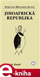 Jihoafrická republika - stručná historie států - obálka