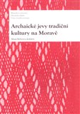 Archaické jevy tradiční kultury na Moravě - obálka