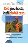 Děti jsou hosté, kteří hledají cestu