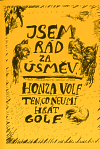 Jsem rád za úsměv (Jakej jsem, takej jsem a víc už nebudu. Smutnej jsem, tuhej jsem a víc už nebudu. Nikoho nepředěláš,) - obálka
