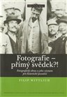 Fotografie - přímý svěděk?!