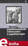 Neurózy, psychosomatická onemocnění a psychoterapie - obálka