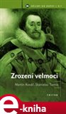 Zrození velmoci  - Anglie (Velká Británie) na cestě k postavení první světové mocnosti (1603–1746) - obálka