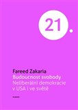 Budoucnost svobody (Neliberální demokracie v USA i ve světě) - obálka