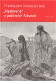 Neslované o počátcích Slovanů - obálka