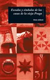 Escudos y símbolos de las casas de la vieja Praga - obálka