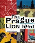 The Prague Lion Hunt - obálka