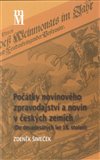 Počátky novinového zpravodajství ((Do devadesátých let 18. století)) - obálka
