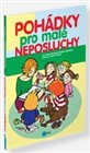 Pohádky pro malé  neposluchy