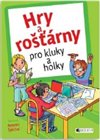 Hry a rošťárny pro kluky a holky