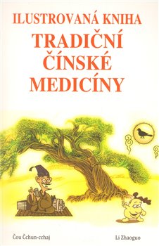 Obálka titulu Ilustrovaná kniha tradiční čínské medicíny