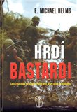 Hrdí bastardi (Cesta mariňáka od ostrova Parris přes hrůzy války ve Vietnamu) - obálka