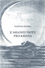 Z milosti trpět pro Krista