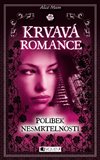 Polibek nesmrtelnosti (Krvavá romance 1.) - obálka